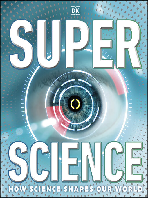 Title details for Super Science by DK - Available